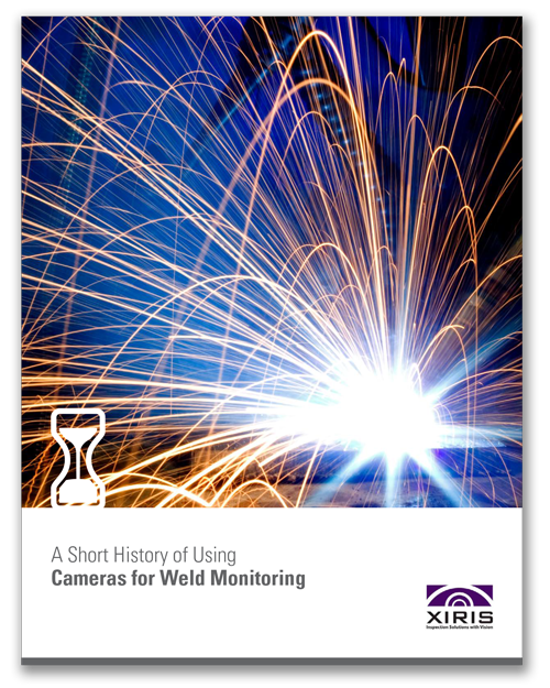 Cover image of Xiris A Short History of Using Cameras for Weld Monitoring White Paper